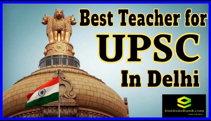 Best Teacher for UPSC in Delhi