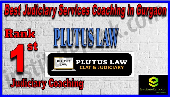 Rank 1 . Plutus Law Best Judiciary Services Coaching in Gurgaon