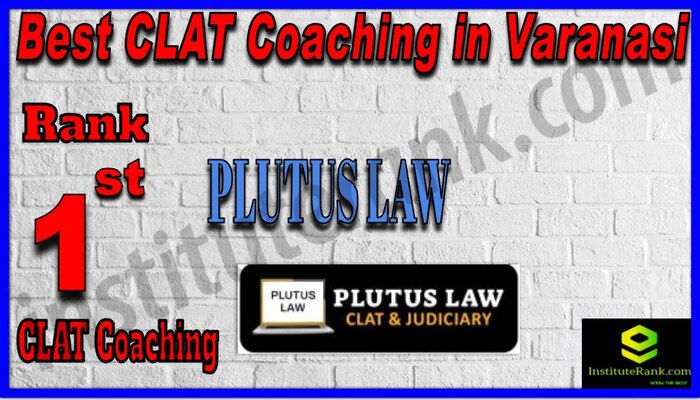 Rank 1 Plutus Law Best CLAT Coaching in Varanasi