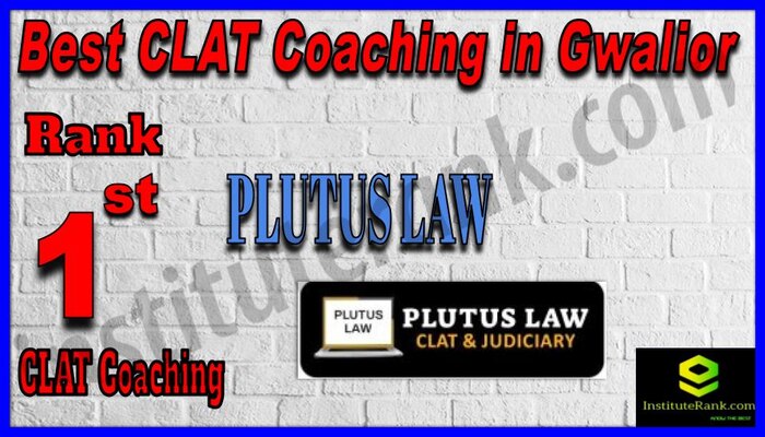 Rank 1 Plutus Law CLAT Coaching in Gwalior