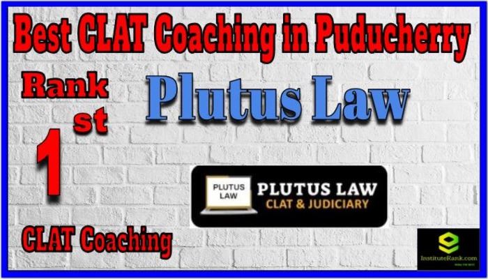 Rank 1 Plutus Law CLAT Coaching in Puducherry Rank 1 Plutus Law CLAT Coaching in Puducherry