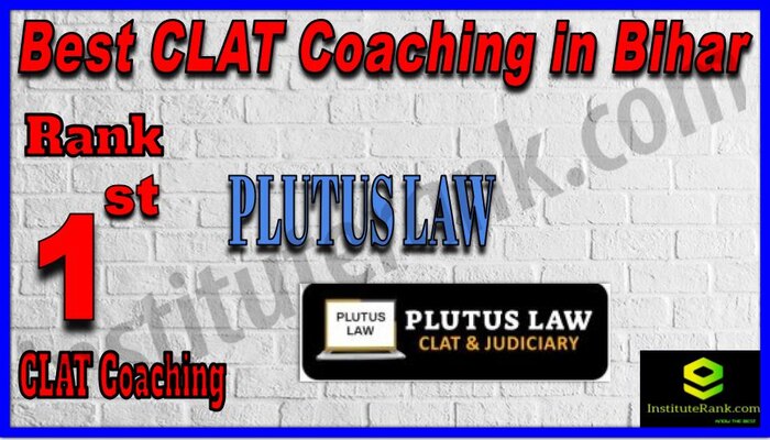 Rank 1 Plutus Law IAS CLAT Coaching in Bihar