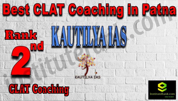 Rank 2 Kautilya IAS Best CLAT Coaching in Patna