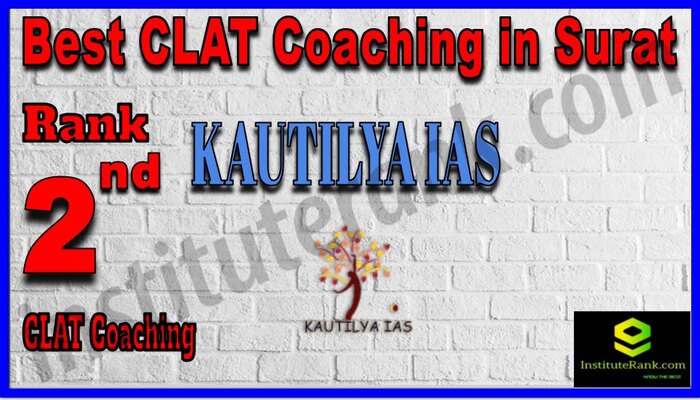 Rank 2 Kautilya IAS Best CLAT Coaching in Surat