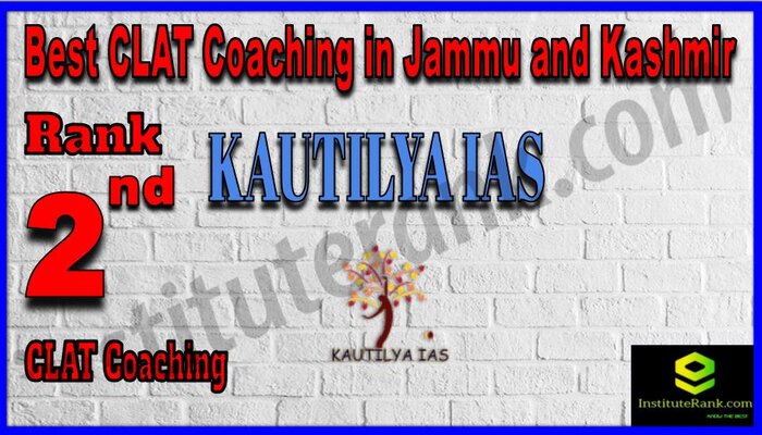 Rank 2 Kautilya IAS CLAT Coaching in Jammu and Kashmir