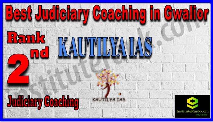 Rank 2. Kautilya IAS Best Judiciary Services Coaching in Gwalior