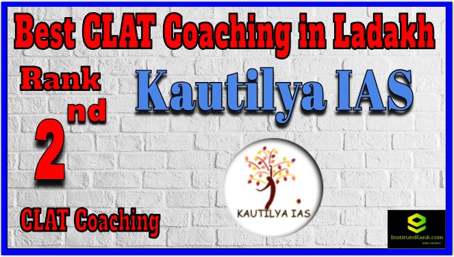 Rank 2. Kautilya IAS CLAT Coaching in Ladakh Rank 2. Kautilya IAS CLAT Coaching in Ladakh