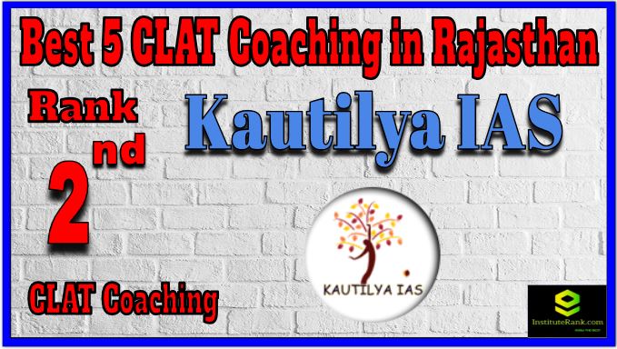 Rank 2. Kautilya IAS CLAT Coaching in Rajasthan Rank 2. Kautilya IAS CLAT Coaching in Rajasthan