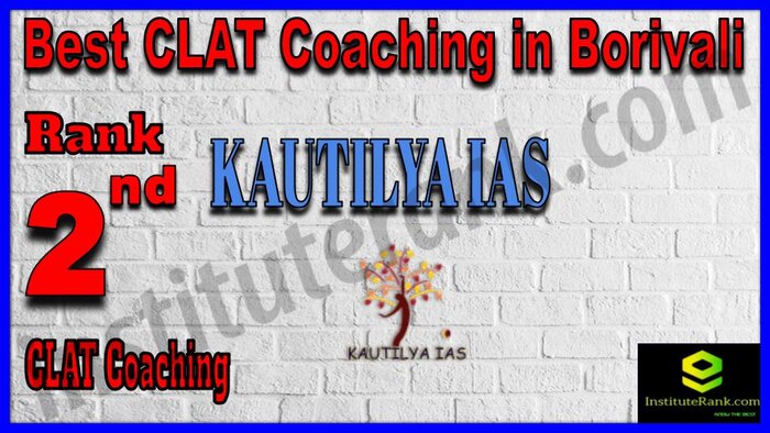 Rank 2.Kautilya IAS CLAT Coaching in Borivali