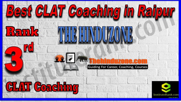 Rank 3. TheHinduzone CLAT Coaching in Raipur