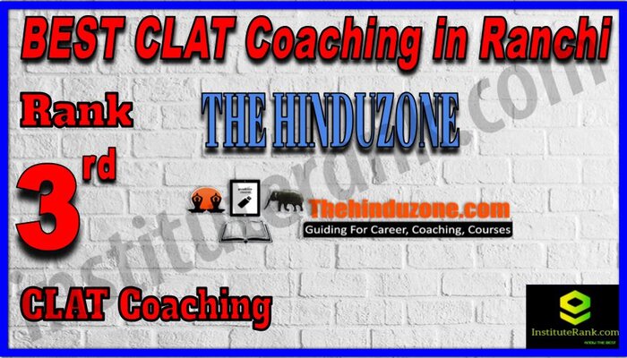 Rank 3.The Hinduzone - BEST CLAT Coaching in Ranchi
