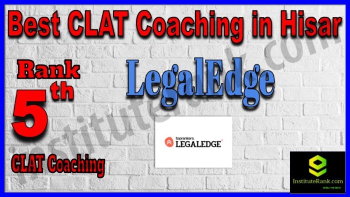 Rank 5. LegalEdge - BEST CLAT Coaching in Hisar