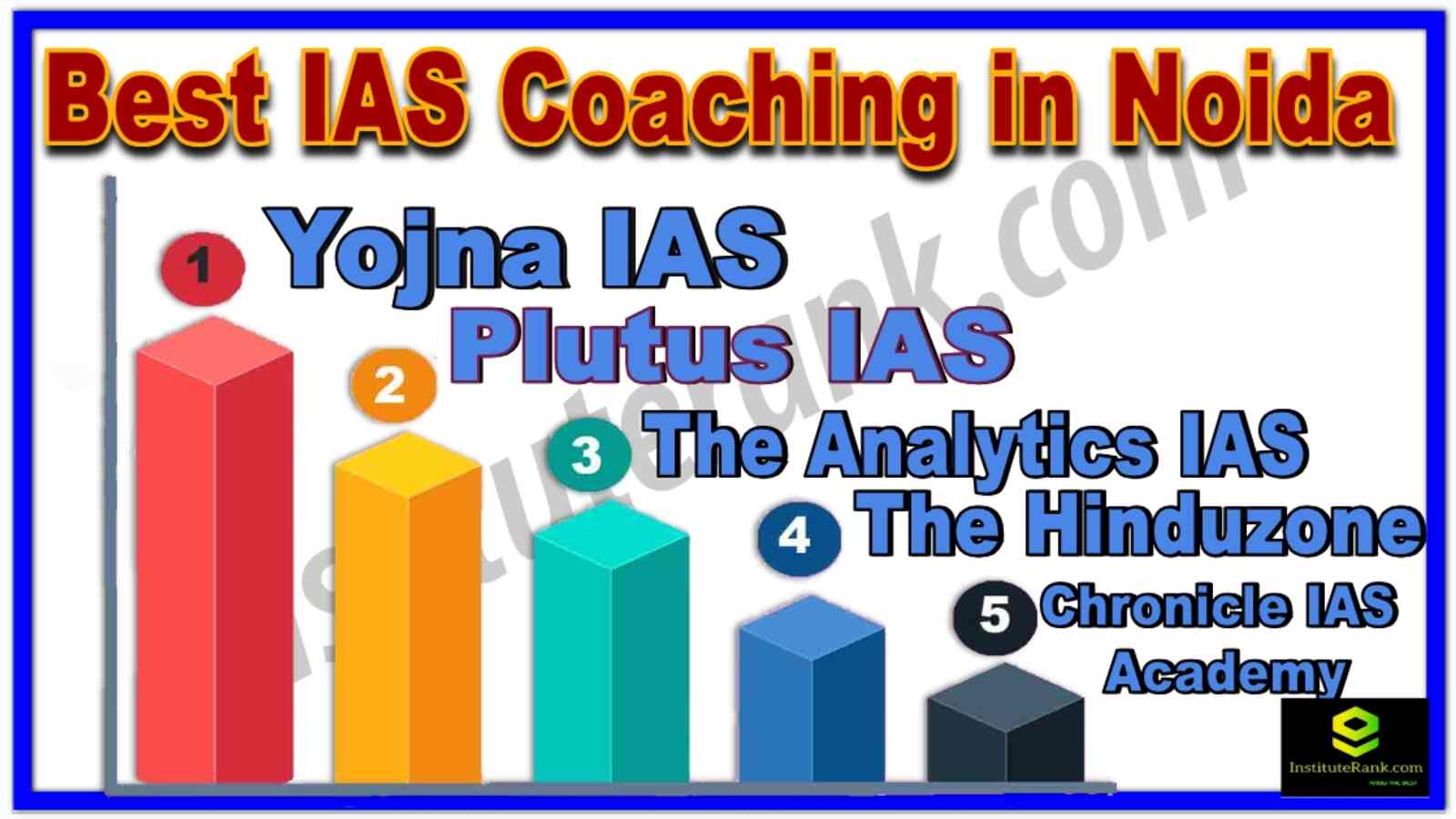 Best 10 IAS Coaching in Noida