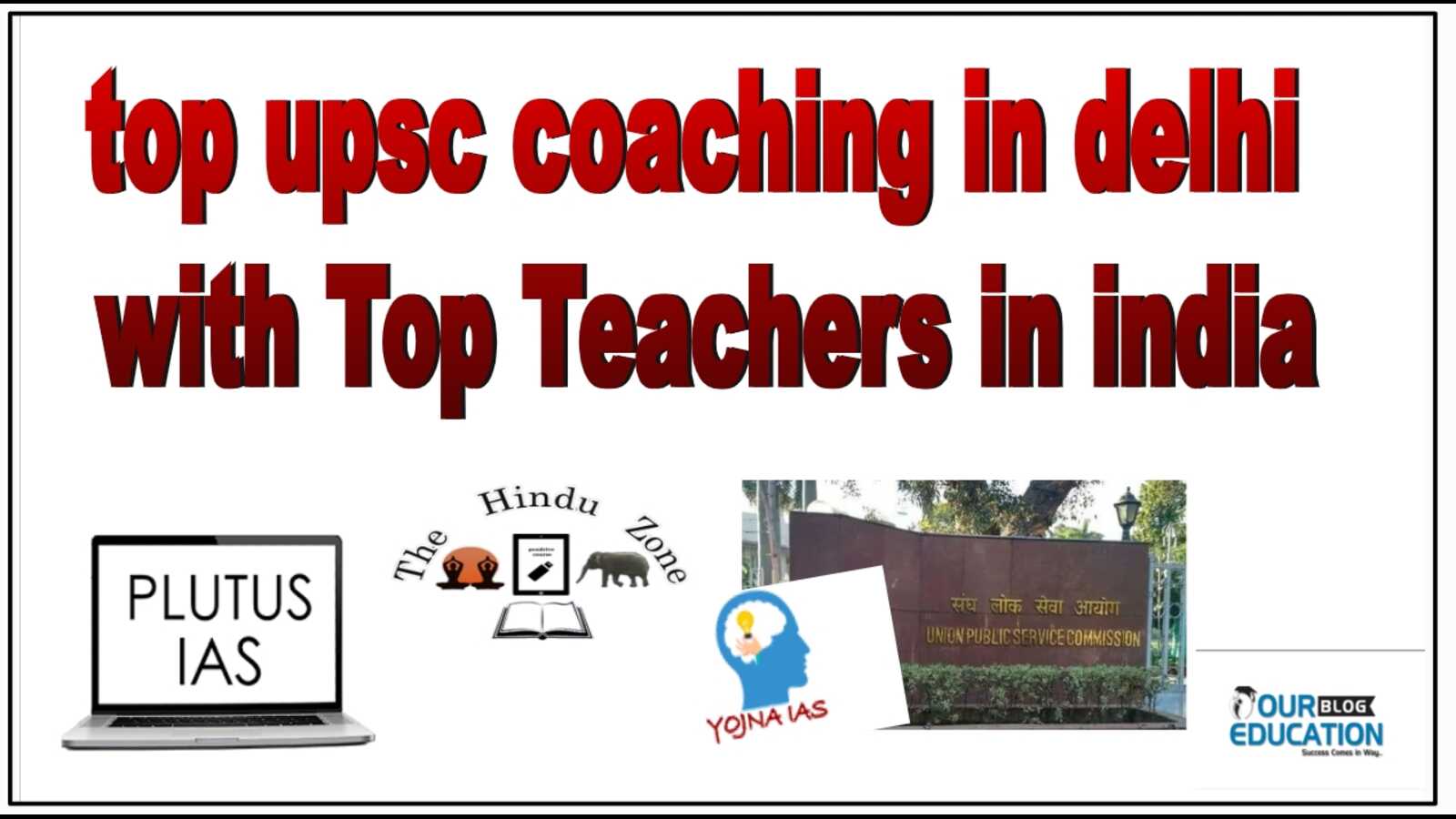 top upsc coachings in delhi top teachers india