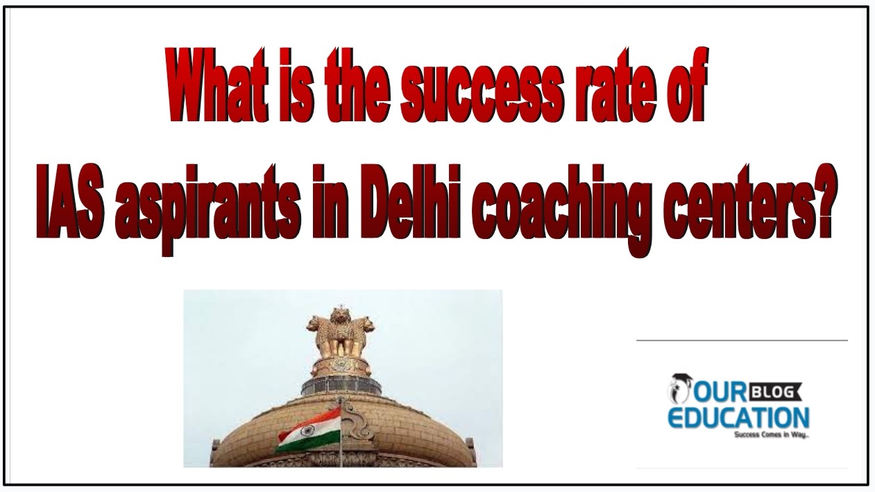 what is success rate of upsc coaching in delhi