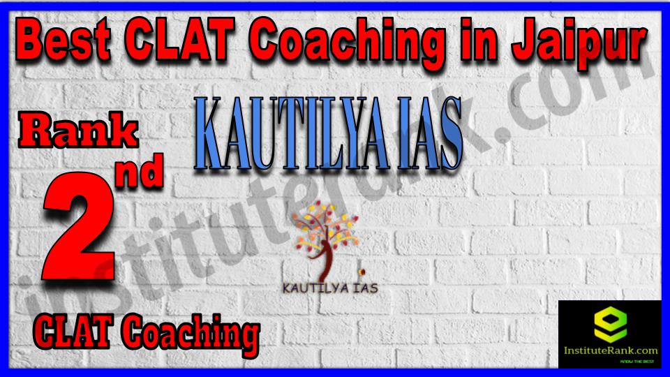 Rank 2. Kautilya IAS - Best CLAT Coaching in Jaipur