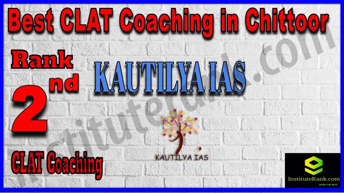 Rank 2. Kautilya IAS CLAT Coaching in Chittoor