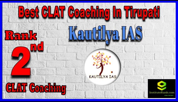 Kautilya IAS CLAT Coaching in Tirupati Kautilya IAS CLAT Coaching in Tirupati