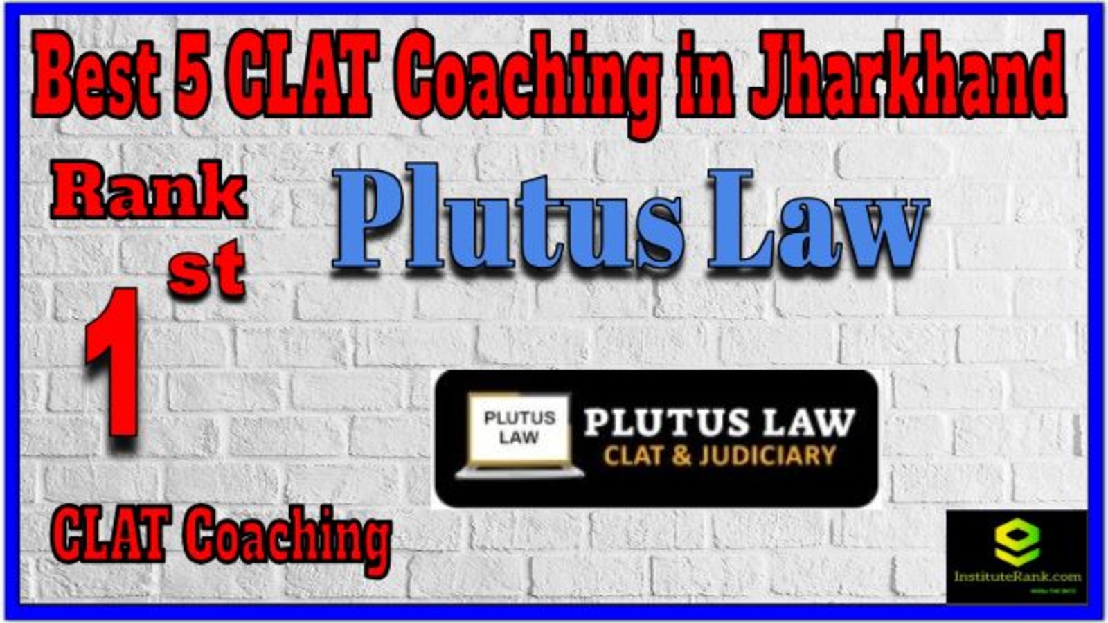 Rank 1 Plutus Law CLAT Coaching in Jharkhand Rank 1 Plutus Law CLAT Coaching in Jharkhand