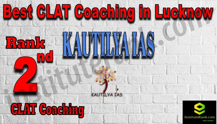 Rank 2 Kautilya IAS - Best CLAT Coaching in Lucknow