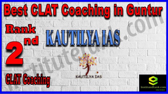 Rank 2 Kautilya IAS CLAT Coaching in Guntur