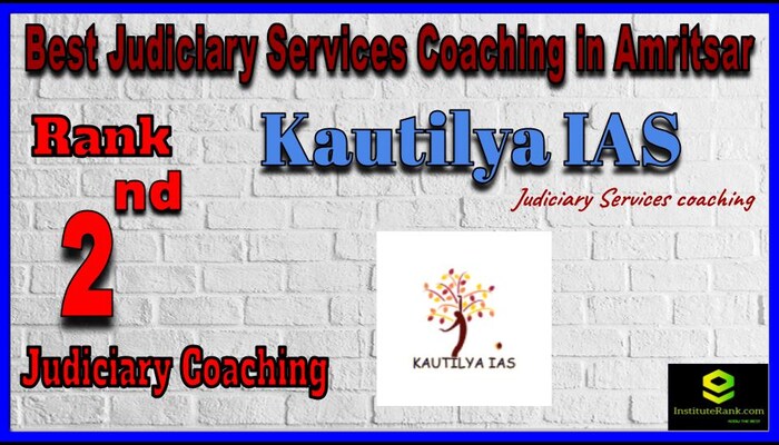 Rank 2. Kautilya IAS Best Judiciary Services Coaching in Amritsar