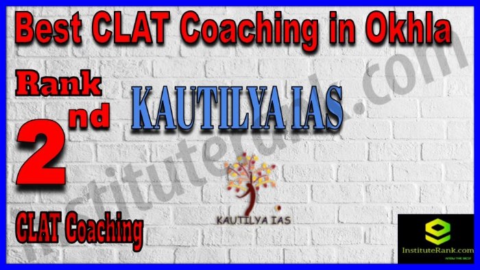 Rank 2. Kautilya IAS CLAT Coaching in Okhla
