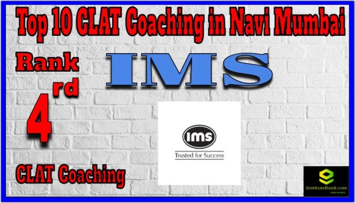 Rank 4. IMS Top CLAT Coaching in Navi Mumbai Rank 4. IMS Top CLAT Coaching in Navi Mumbai