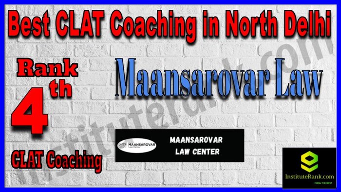 Rank 4. Maansarovar Law CLAT Coaching in North Delhi