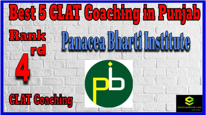 Rank 4.Panacea Bharti Institute Pvt. Ltd. CLAT Coaching in Punjab Rank 4.Panacea Bharti Institute Pvt. Ltd. CLAT Coaching in Punjab