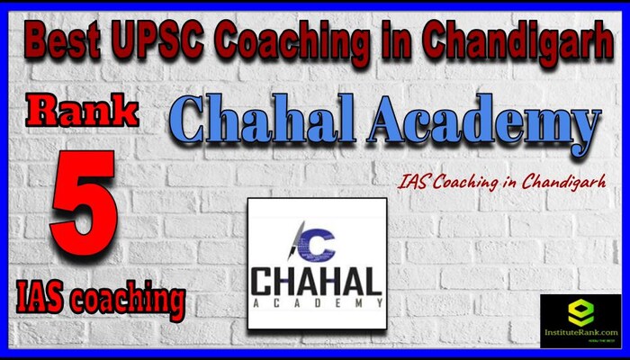 Rank 5 Chahal Academy in Best UPSC Coaching in Chandigarh