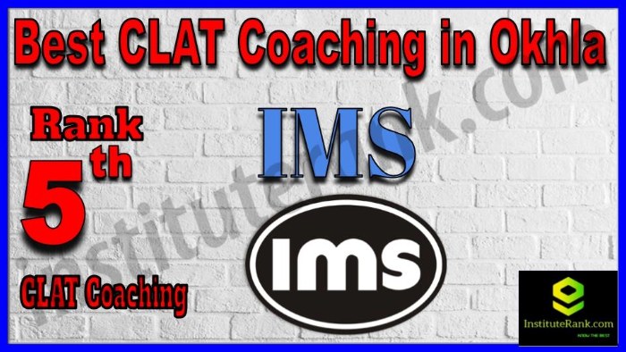 Rank 5. IMS Okhla CLAT Coaching in Okhla