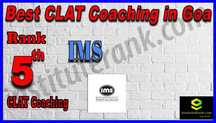 Rank 5. IMS Goa CLAT Coaching in Goa