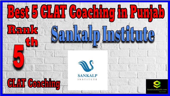 Rank 5. Sankalp Institute CLAT Coaching in Punjab Rank 5. Sankalp Institute CLAT Coaching in Punjab