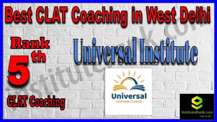 Rank 5. Universal Institute of Legal Studies CLAT Coaching in West Delhi