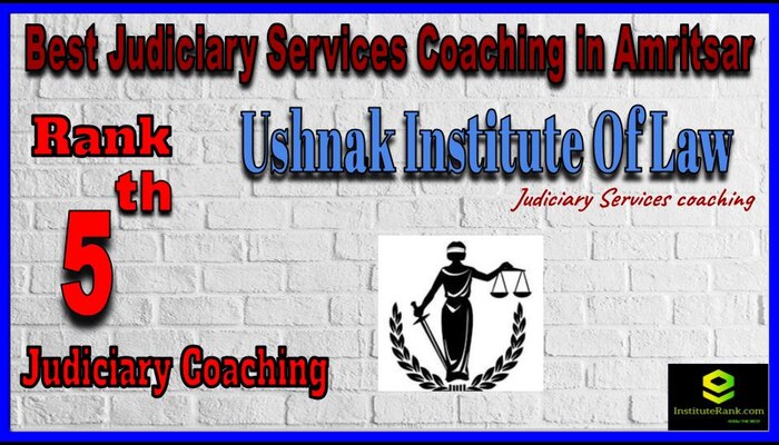Rank 5. Ushnak Institute Of Law Top Best Judiciary Services Coaching in Amritsar