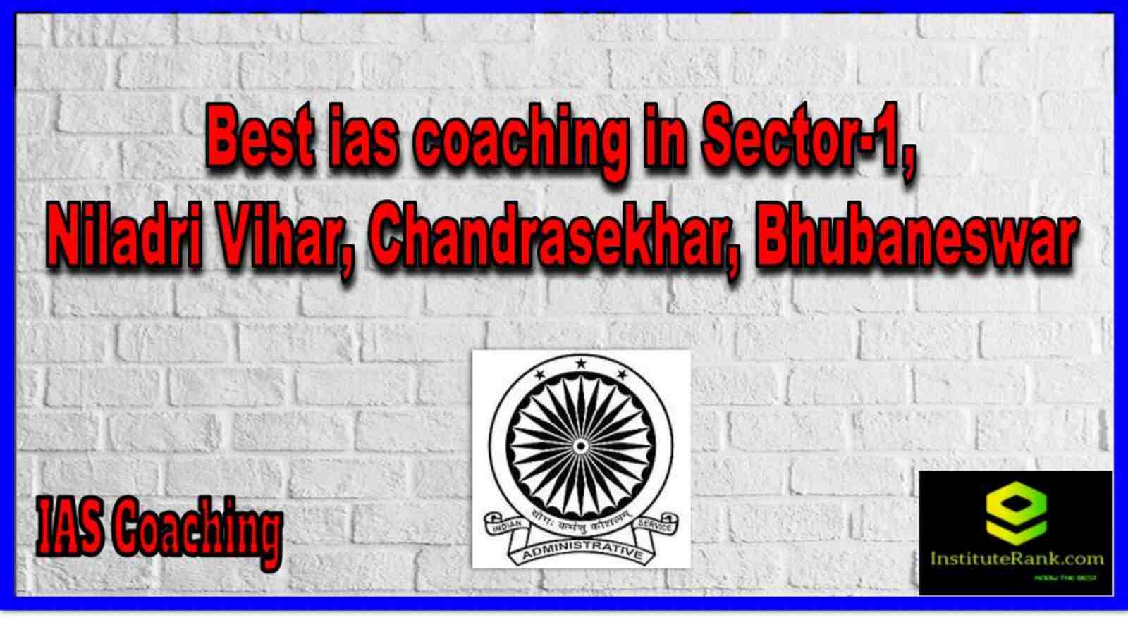 Best ias coaching in Sector-1 Niladri Vihar Bhubaneswar