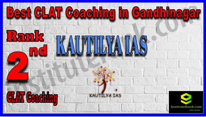 Rank 2 Kautilya IAS - BEST CLAT Coaching in Gandhinagar