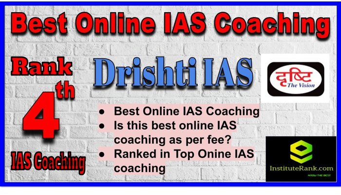 Rank 4. Drishti IAS Best Online IAS Coaching