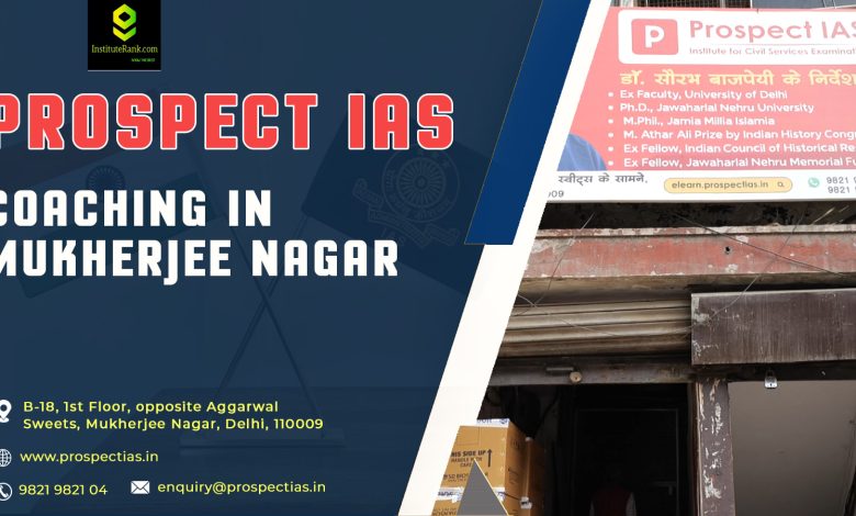 prospect IAS Coaching in Mukherjee nagar
