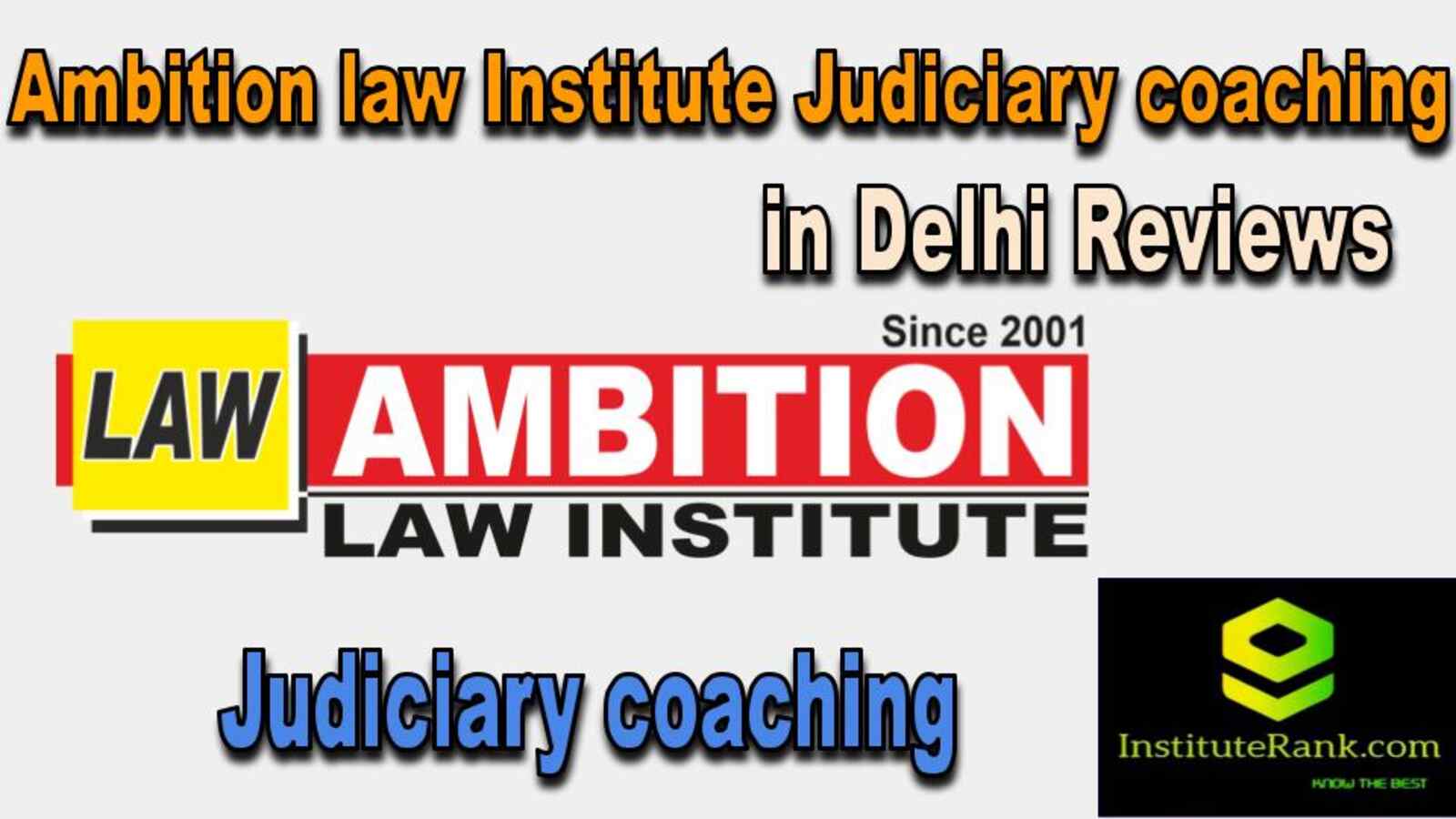 Ambition law Institute Judiciary coaching in Delhi reviews