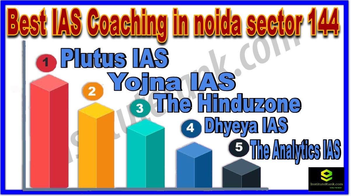 Best IAS Coaching in Sector 144 Noida