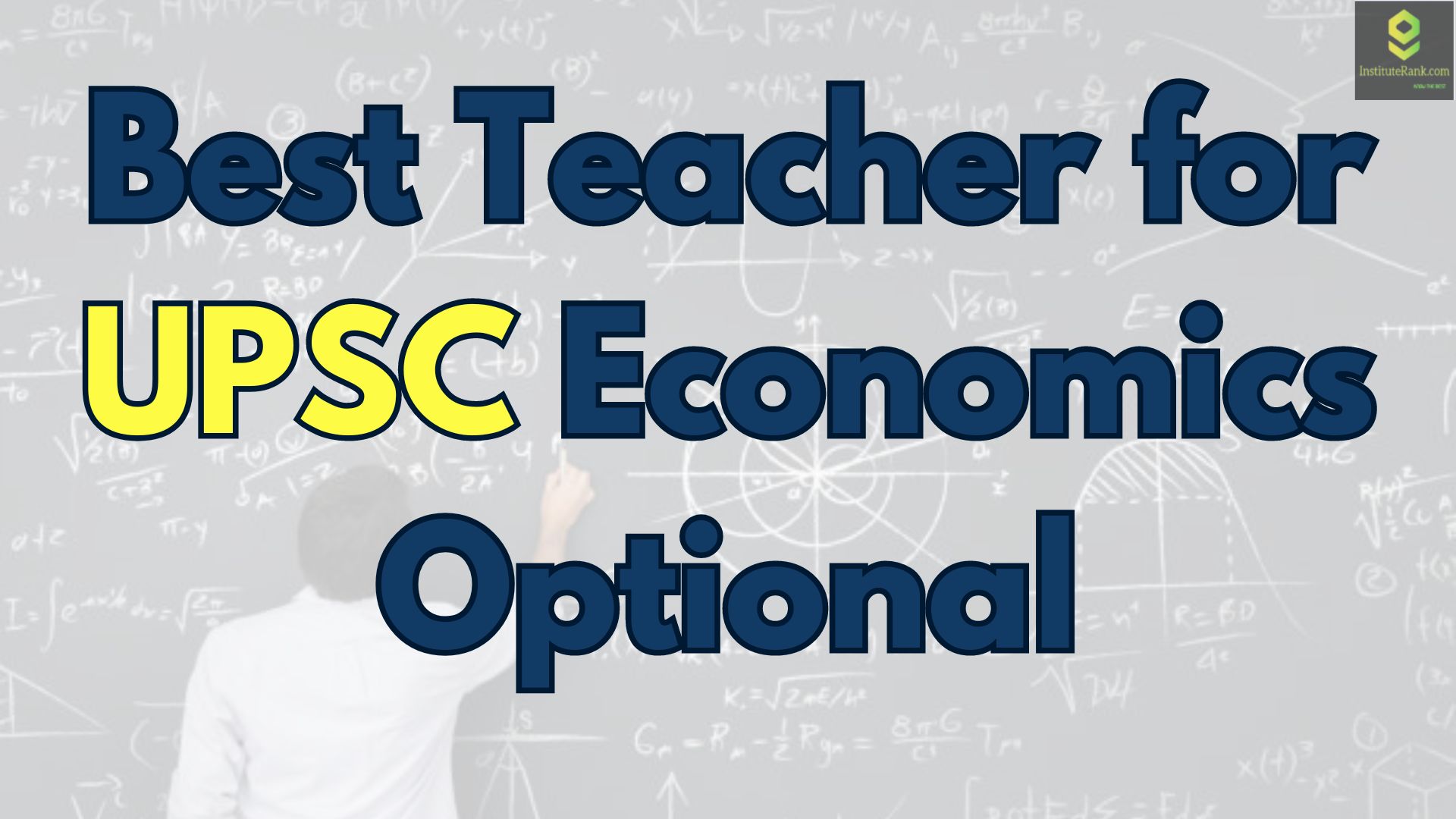 Best Teacher for UPSC Economics Optional