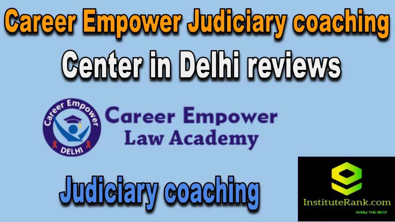 Judiciary coaching in Delhi reviews