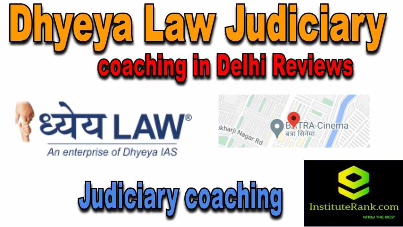 Dhyeya Law Judiciary coaching in Delhi reviews