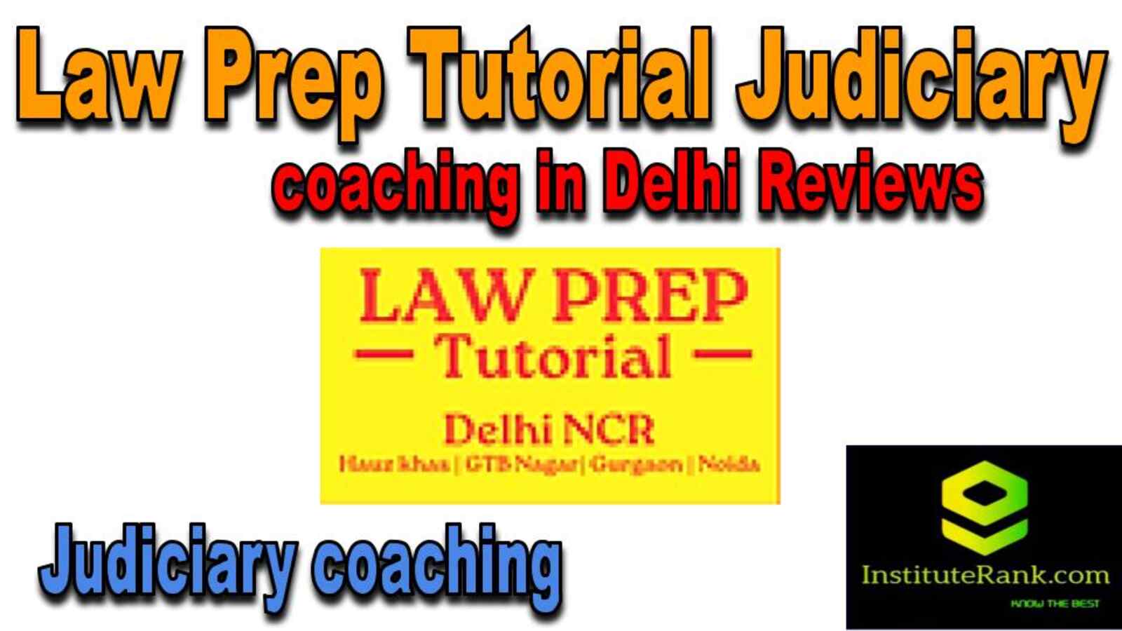 Judiciary coaching in Delhi reviews