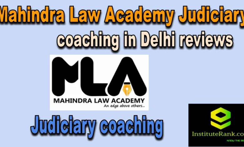 Mahindra Law Academy Judiciary coaching in Delhi reviews