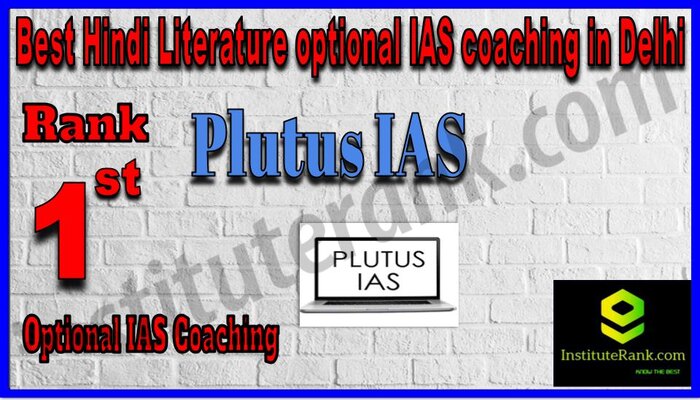 Rank 1. Plutus IAS - Best Hindi Literature optional IAS coaching