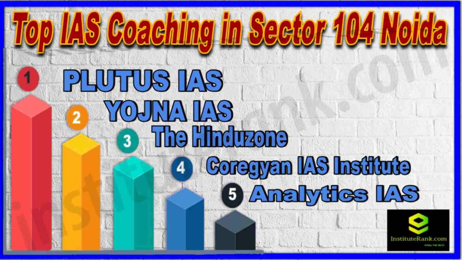 Top IAS Coaching in Sector 104 Noida 