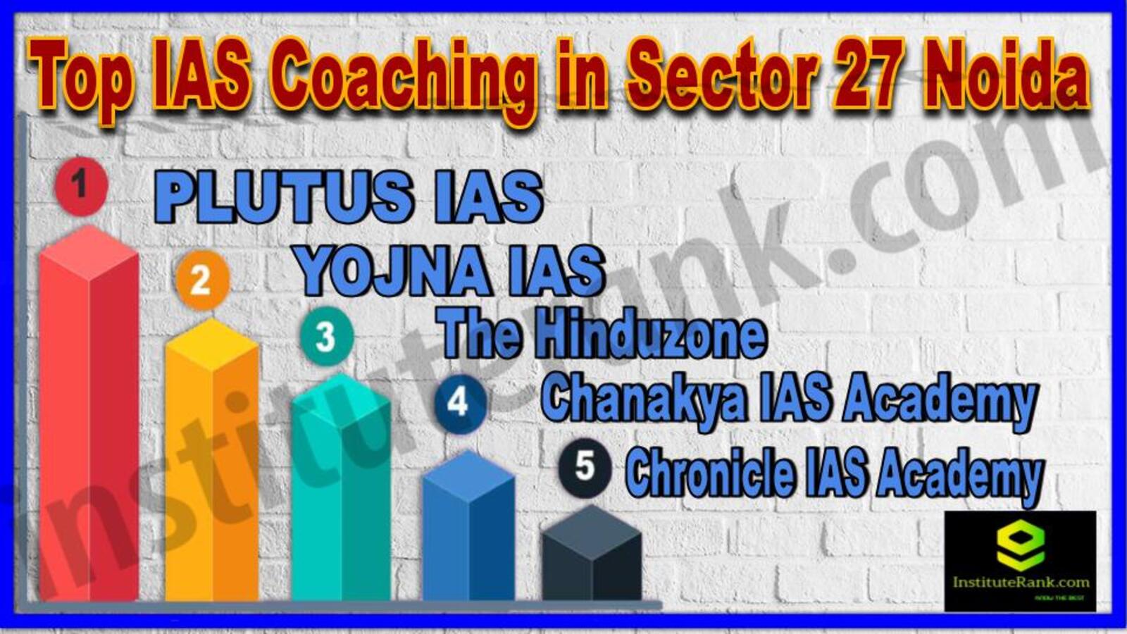 Top IAS Coaching in Sector 27 Noida